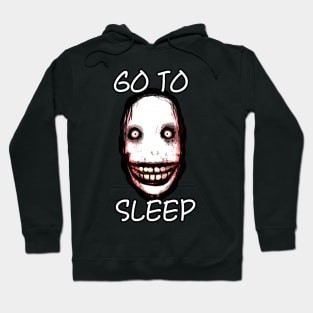 Go To Sleep Hoodie